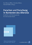 Forschen und Forschung in Kontexten des Alter(n)s: Ausblicke und Konsequenzen für die Soziale Arbeit