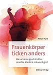 Frauenkörper ticken anders: Warum eine geschlechtersensible Medizin notwendig ist