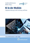 KI in der Medizin – Folgenabschätzung für die Forschung und Praxis