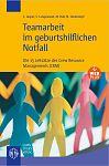Teamarbeit im geburtshilflichen Notfall: Die 15 Leitsätze des Crew Resource Managements (CRM)