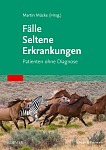 Fälle: Seltene Erkrankungen – Patienten ohne Diagnose