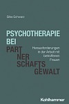 Psychotherapie bei Partnerschaftsgewalt – Herausforderungen in der Arbeit mit betroffenen Frauen