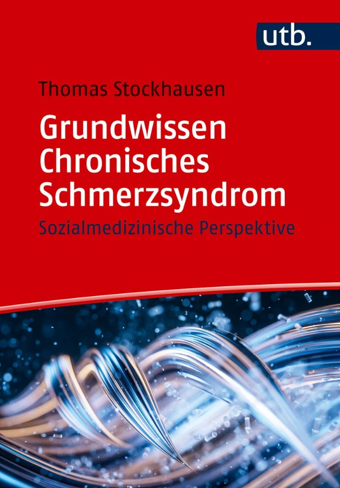 Grundwissen Chronisches Schmerzsyndrom – Sozialmedizinische Perspektive