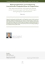 Bildungsmaßnahmen zur Anerkennung internationaler Pflegeabschlüsse an Pflegeschulen Eine akteurtheoretische und empirische Analyse zu den Voraussetzungen und Herausforderungen einer gelungenen Implementation