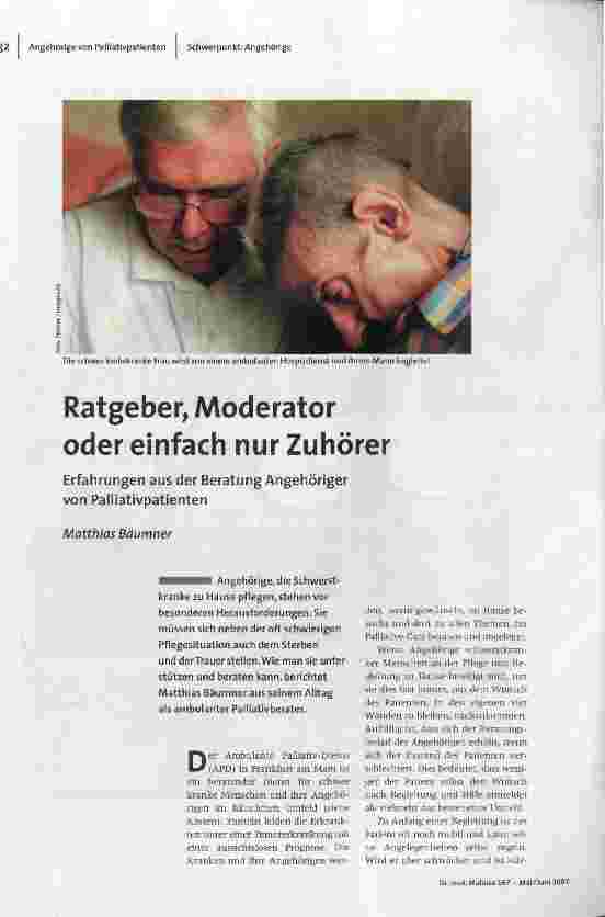 Ratgeber, Moderator oder einfach nur Zuhörer