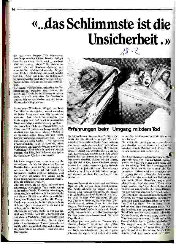 ...das Schlimmste ist die Unsicherheit.